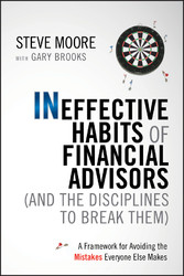 Ineffective Habits of Financial Advisors (and the Disciplines to Break Them)