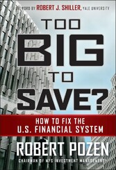 Too Big to Save How to Fix the U.S. Financial System