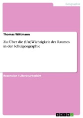 Zu: Über die (Un)Wichtigkeit des Raumes in der Schulgeographie