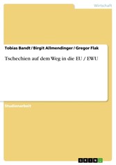 Tschechien auf dem Weg in die EU / EWU