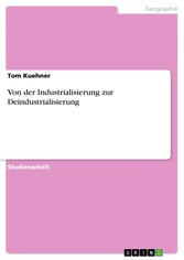 Von der Industrialisierung zur Deindustrialisierung