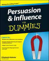 Persuasion and Influence For Dummies