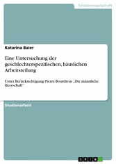 Eine Untersuchung der geschlechterspezifischen, häuslichen Arbeitsteilung