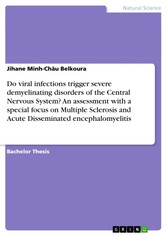 Do viral infections trigger severe demyelinating disorders of the Central Nervous System? An assessment with a special focus on Multiple Sclerosis and Acute Disseminated encephalomyelitis