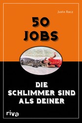 50 Jobs, die schlimmer sind als deiner