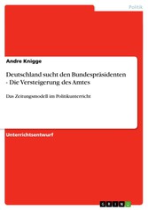 Deutschland sucht den Bundespräsidenten - Die Versteigerung des Amtes