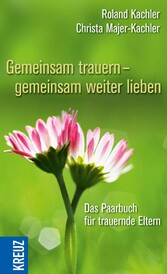 Gemeinsam trauern - gemeinsam weiter lieben