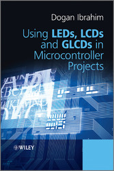 Using LEDs, LCDs and GLCDs in Microcontroller Projects,