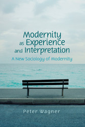 Modernity as Experience and Interpretation