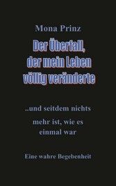 Der Überfall, der mein Leben völlig veränderte