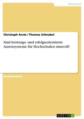 Sind leistungs- und erfolgsorientierte Anreizsysteme für Hochschulen sinnvoll?