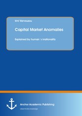 Capital Market Anomalies: Explained by human´s irrationality