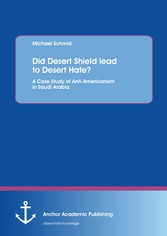 Did Desert Shield lead to Desert Hate? A Case Study of Anti-Americanism in Saudi Arabia