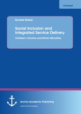 Social Inclusion and Integrated Service Delivery: Children's Centres and Ethnic Minorities