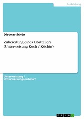 Zubereitung eines Obsttellers (Unterweisung Koch / Köchin)