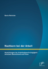 Nachbarn bei der Arbeit: Auswirkungen der Arbeitnehmerfreizügigkeit zwischen Deutschland und Polen