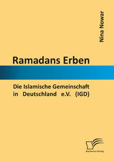 Ramadans Erben: Die Islamische Gemeinschaft in Deutschland e.V. (IGD)