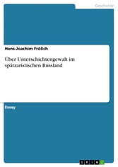 Über Unterschichtengewalt im spätzaristischen Russland