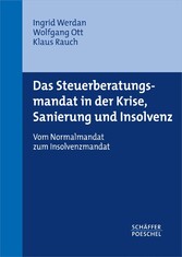 Das Steuerberatungsmandat in der Krise, Sanierung und Insolvenz