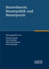 Steuertheorie, Steuerpolitik und Steuerpraxis