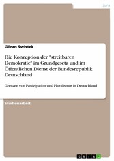 Die Konzeption der 'streitbaren Demokratie' im Grundgesetz und im Öffentlichen Dienst der Bundesrepublik Deutschland