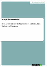 Der Geist in der Kategorie des Lebens bei Helmuth Plessner