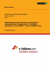 Gedichtinterpretation mit Fokus auf Stilmittel & Expressionismus. Exemplarisch an 'Die Nächte explodieren in den Städten' von Ernst Wilhelm Lotz