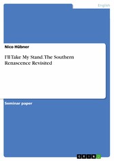 I'll Take My Stand. The Southern Renascence Revisited