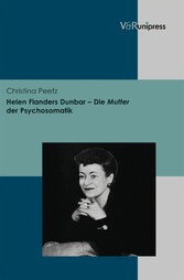 Helen Flanders Dunbar - Die Mutter der Psychosomatik