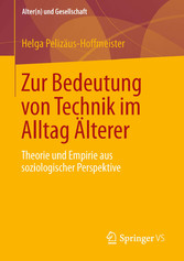 Zur Bedeutung von Technik im Alltag Älterer