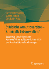 Städtische Armutsquartiere - Kriminelle Lebenswelten?