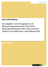 Die Ausgabe von Vorzugsaktien als Finanzierungsinstrument deutscher Aktiengesellschaften: Eine ökonomische Analyse aus Emittenten- und Anlegersicht