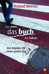 Das Wort. Das Buch. Das Leben.