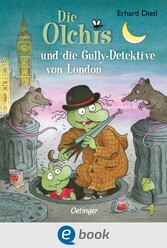 Die Olchis und die Gully-Detektive von London