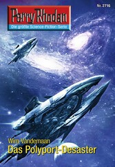 Perry Rhodan 2716: Das Polyport-Desaster