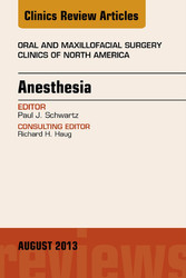 Anesthesia, An Issue of Oral and Maxillofacial Surgery Clinics,