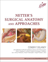 Netter's Surgical Anatomy and Approaches