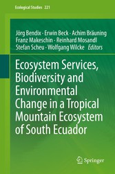 Ecosystem Services, Biodiversity and Environmental Change in a Tropical Mountain Ecosystem of South Ecuador