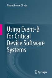 Using Event-B for Critical Device Software Systems