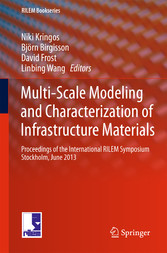 Multi-Scale Modeling and Characterization of Infrastructure Materials