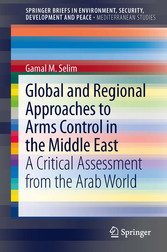 Global and Regional Approaches to Arms Control in the Middle East