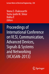 Proceedings of International Conference on VLSI, Communication, Advanced Devices, Signals & Systems and Networking (VCASAN-2013)