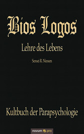 Bios Logos - Lehre des Lebens