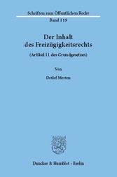 Der Inhalt des Freizügigkeitsrechts (Artikel 11 des Grundgesetzes).