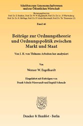 Beiträge zur Ordnungstheorie und Ordnungspolitik zwischen Markt und Staat.