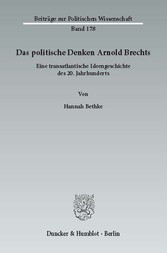 Das politische Denken Arnold Brechts.