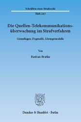 Die Quellen-Telekommunikationsüberwachung im Strafverfahren.