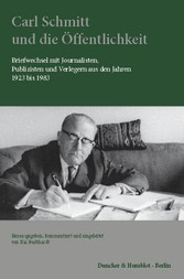 Carl Schmitt und die Öffentlichkeit.