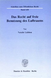 Das Recht auf freie Benutzung des Luftraums.