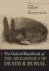 Oxford Handbook of the Archaeology of Death and Burial